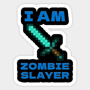 Zombie slayer Sticker